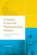 A History of the Irish Pharmaceutical Industry