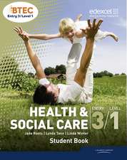 BTEC Entry 3/Level 1 Health and Social Care Student Book