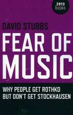 Fear of Music – Why People Get Rothko but Don`t Get Stockhausen