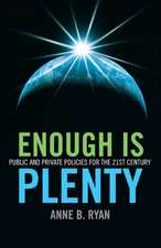 Enough Is Plenty – Public and private policies for the 21st century