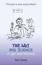 Art and Science of Light Bulb Moments, The