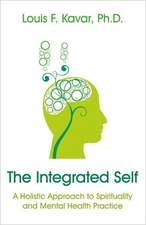 Integrated Self, The – A Holistic Approach to Spirituality and Mental Health Practice