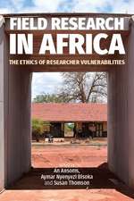 Field Research in Africa – The Ethics of Researcher Vulnerabilities