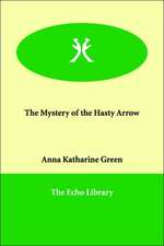 The Mystery of the Hasty Arrow