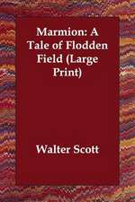 Marmion: A Tale of Flodden Field