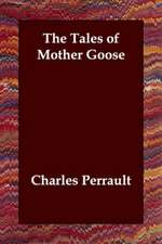 The Tales of Mother Goose