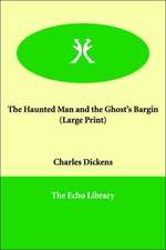 The Haunted Man and the Ghost's Bargin