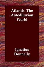 Atlantis. the Antediluvian World