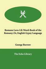 Romano Lavo-Lil: Word-Book of the Romany; Or, English Gypsy Language