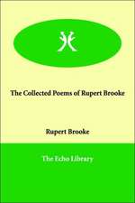 The Collected Poems of Rupert Brooke