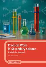 Practical Work in Secondary Science: A Minds-On Approach