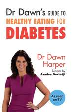 Dr Dawn's Guide to Healthy Eating for Diabetes