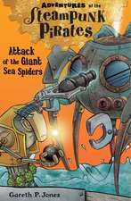 Jones, G: Attack of the Giant Sea Spiders