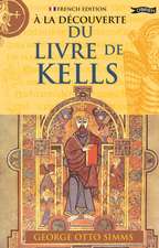 A La Decouverte du Livre de Kells