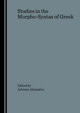 Studies in the Morpho-Syntax of Greek