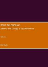 Toxic Belonging? Identity and Ecology in Southern Africa