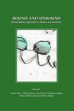 Bound and Unbound: Interdisciplinary Approaches to Genders and Sexualities