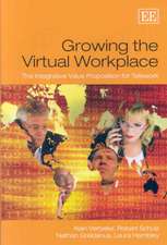 Growing the Virtual Workplace – The Integrative Value Proposition for Telework