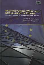 Restructuring Work and Employment in Europe – Managing Change in an Era of Globalisation