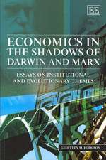 Economics in the Shadows of Darwin and Marx – Essays on Institutional and Evolutionary Themes