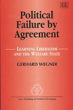 Political Failure by Agreement – Learning Liberalism and the Welfare State