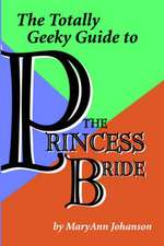 The Totally Geeky Guide to the Princess Bride