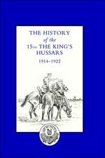 History of the 15th the King's Hussars 1914-1922