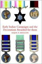 Early Indian Campaigns and the Decorations Awarded for Them