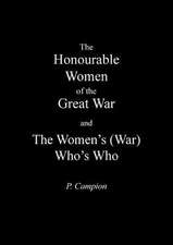 Honourable Women of the Great War & the Women's (War) Who's Who