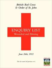 British Red Cross and Order of St John Enquiry List for Wounded and Missing: June 26th 1915