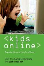 Kids online – Opportunities and risks for children