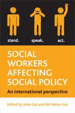 Social Workers Affecting Social Policy – An Intern ational Perspective