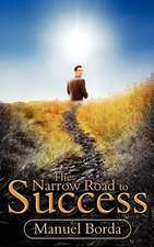 The Narrow Road to Success