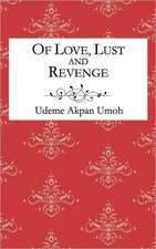 Of Love, Lust and Revenge