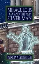 Miraculous and the Silver Man