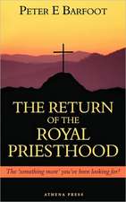 The Return of the Royal Priesthood