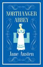 Northanger Abbey: Annotated Edition (Alma Classics Evergreens)