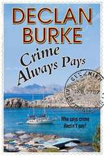 Crime Always Pays: A Noir Irish Heist Thriller