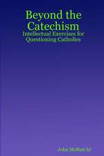 Beyond the Catechism