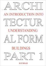 Architectural Form Part 1 an Introduction Into Understanding Buildings