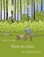 VIVIR SIN ASMA - EL MÉTODO BUTEYKO