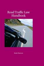 Road Traffic Law Handbook: A Guide to Irish Law