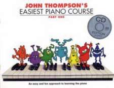 Thompson, J: John Thompson's Easiest Piano Course