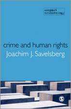 Crime and Human Rights: Criminology of Genocide and Atrocities