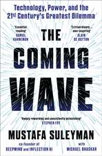 The Coming Wave: Technology, Power and the Twenty-First Century's Greatest Dilemma