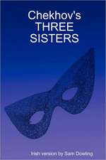 Chekhov's THREE SISTERS