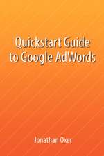 Quickstart Guide To Google AdWords