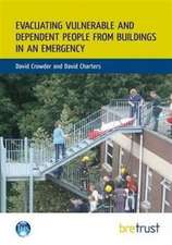 Evacuating Vulnerable and Dependent People from Buildings in an Emergency