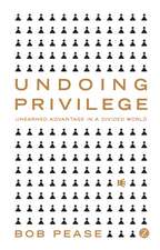 Undoing Privilege