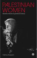 Palestinian Women: Narrative histories and gendered memory